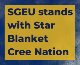 SGEU stands with Star Blanket Cree Nation